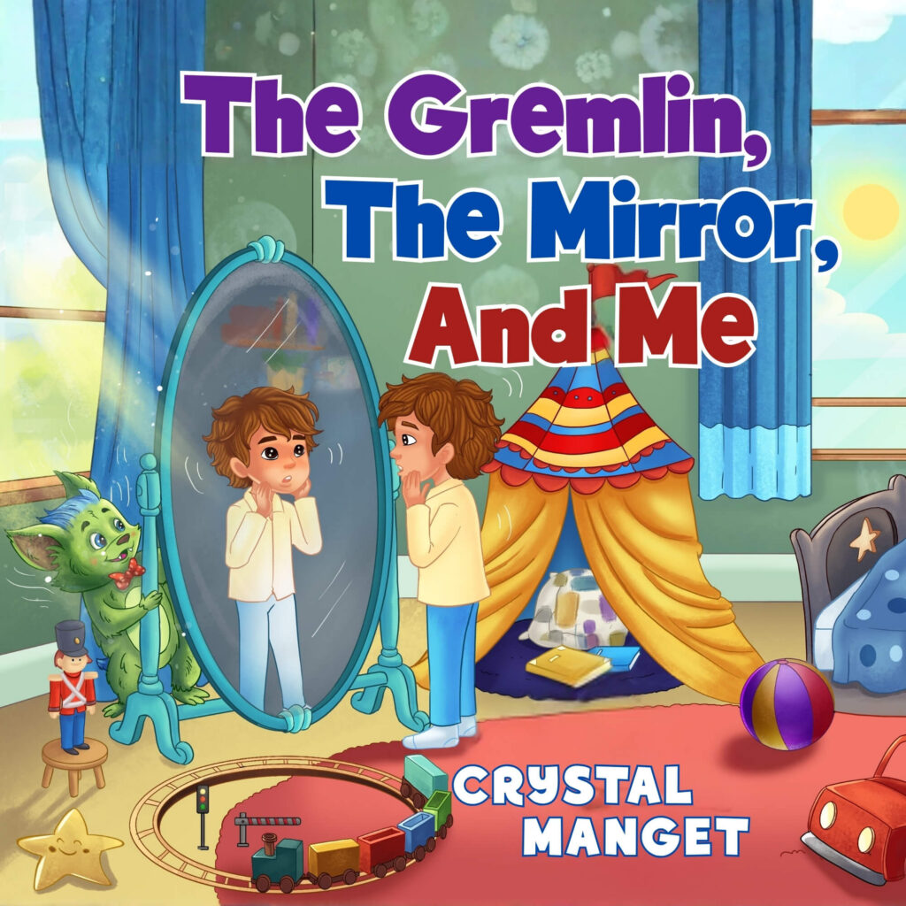 The Gremlin The Mirror and Me by Crystal Manget